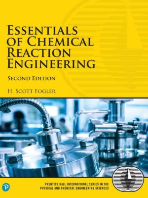 Essentials of Chemical Reaction Engineering 2nd by H. Fogler
